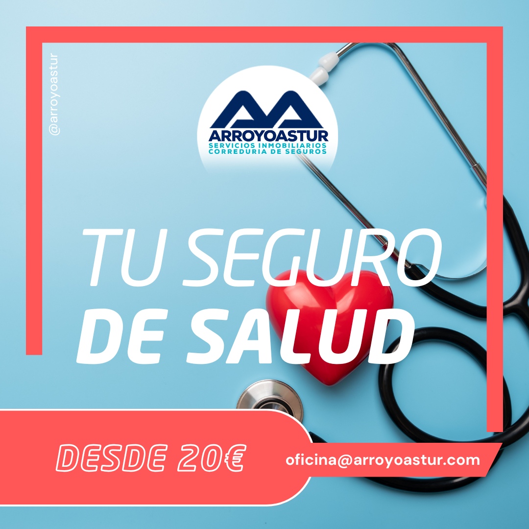 Protege tu Salud desde 20 € al Mes con las Pólizas de Arroyoastur