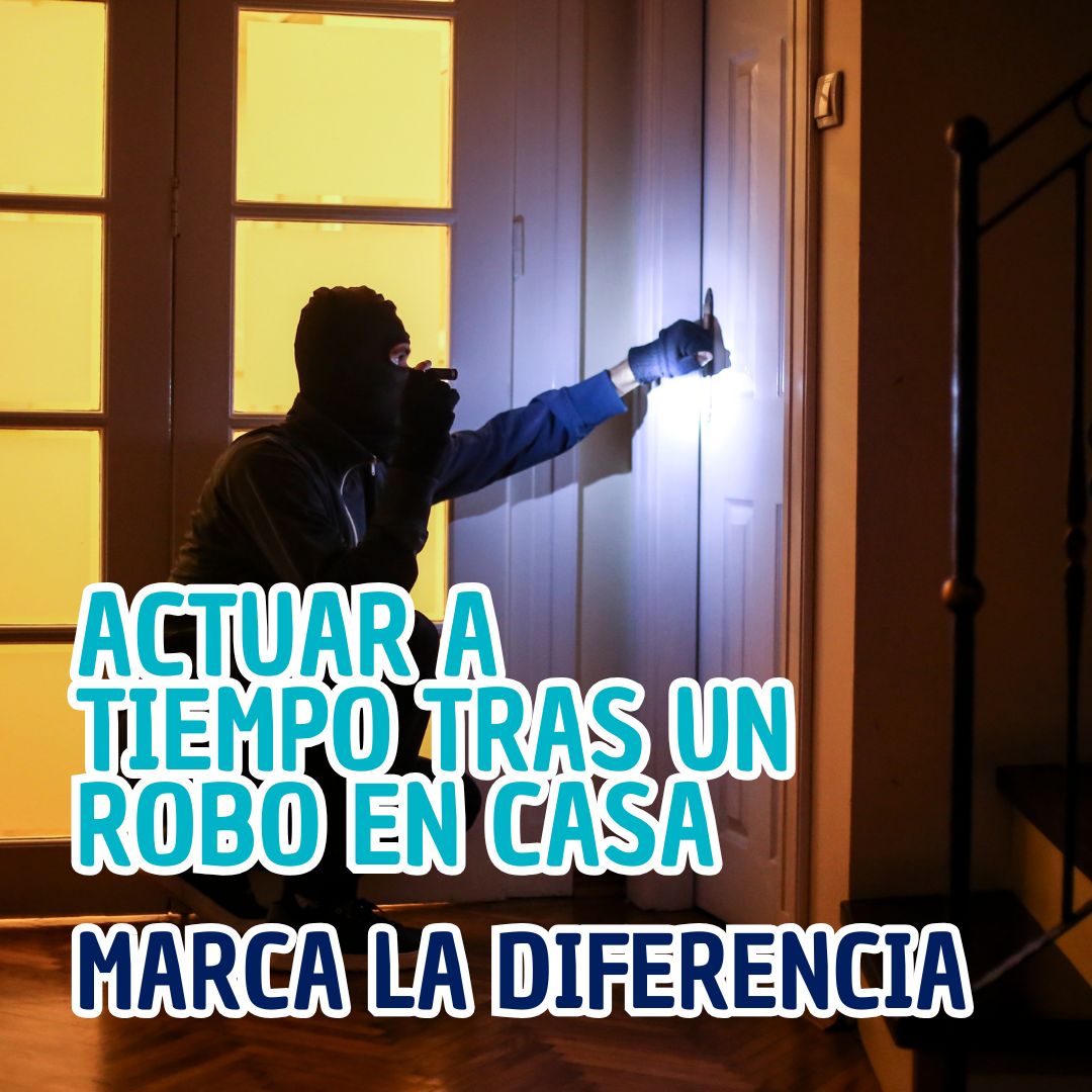 ¿Qué hacer si sufres un robo en casa? Claves para actuar rápido y bien